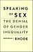 Speaking of Sex by Deborah L. Rhode