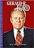 Gerald R. Ford (Presidential Leaders)