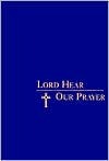 Lord Hear Our Prayer-Revised Edition (Imitation Leather)