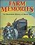 Farm Memories: An Illustrated History of Rural Life