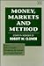 Money, Markets and Method: ...