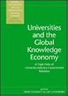Universities and the Global Knowledge Economy: A Triple Helix of University-Industry-Government Relations (Science, Technology, and the International Political Economy Series) Universities and the Global Knowledge Economy: A Triple Helix of University-Industry-Government Relations (Science, Technology, and the International Political Economy Series)