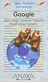 Google (Guia Practica Para Usuarios / Users Practical Guide) Google (Guia Practica Para Usuarios / Users Practical Guide)