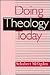Doing Theology Today