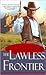 The Lawless Frontier by Randy Denmon