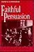 Faithful Persuasion by Professor of Religion David...