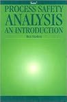 Process Safety Analysis: An Introduction - IChemE Process Safety Analysis: An Introduction - IChemE