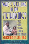 Who's Yelling in My Stethescope (Paperback)