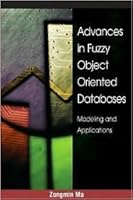 Advances in Fuzzy Object-Oriented Databases: Modeling and Applications