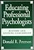 Educating Professional Psychologists: History and Guiding Conception