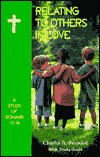 Relating to Others in Love: A Study of Romans 12-16