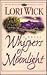 Whispers of Moonlight by Lori Wick