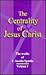 The Centrality of Jesus Christ (Works of T. Austin-Sparks) Vo... by T. Austin Sparks