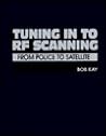 Tuning in to Rf Scanning by Bob Kay