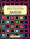 Amish: The Classic American Quilt Collection (Hardcover)