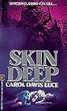 Skin Deep by Carol Davis Luce