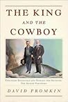 The King and the Cowboy by David Fromkin