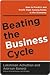 Beating the Business Cycle Beating the Business Cycle Beating the Business Cycle