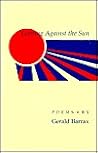 Leaning Against the Sun: Poems Leaning Against the Sun: Poems