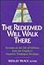 Redeemed Will Walk There: S...