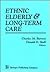 Ethnic Elderly and Long-Term Care