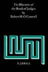 The Rhetoric of the Book of Judges (Vetus Testamentum, Supplements, 63) The Rhetoric of the Book of Judges (Vetus Testamentum, Supplements, 63)