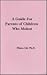 A Guide for Parents of Young Sex Offenders
