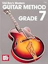 Mel Bay's Modern Guitar Method Grade 7 Mel Bay's Modern Guitar Method Grade 7