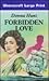 Forbidden Love (U) (Ulverscroft Large Print Series)