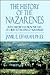 The History of the Nazarenes by Jamil E. Effarah