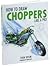 How to Draw Choppers Like a Pro by thom-taylor