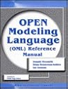OPEN Modeling Language (OML) Reference Manual (SIGS Reference Library, Series Number 9) OPEN Modeling Language (OML) Reference Manual (SIGS Reference Library, Series Number 9)