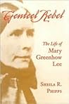 Genteel Rebel: The Life of Mary Greenhow Lee (Southern Biography Series) Genteel Rebel: The Life of Mary Greenhow Lee (Southern Biography Series)