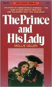 The Prince and His Lady: The Love Story of the Duke of Kent and Madame de St Laurent (Goodread Biographies)