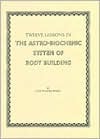 Twelve Lessons in the Astro Biochemic System of Body Building (Paperback)