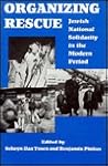 Organizing Rescue: Jewish National Solidarity in the Modern Period