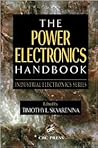 The Power Electronics Handbook (Industrial Electronics) The Power Electronics Handbook