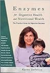 Enzymes for Digestive Health and Nutritional Wealth: The Practical Guide for Digestive Enzymes