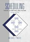 Scheduling: Theory, Algorithms, and Systems (2nd Edition)
