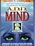 Windows into the A.D.D. Mind: Understanding and Treating Attention Deficit Disorders in the Everyday Lives of Children, Adolescents and Adults