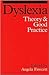 Dyslexia: Theory and Good Practice