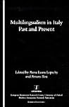 Multilingualism in Italy: Past and Present (Studies in Linguistics, 1)