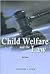 Child Welfare and the Law by Theodore J. Stein