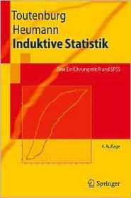 Induktive Statistik: Eine Einführung mit R und SPSS (Springer-Lehrbuch) (German Edition)
