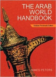 The Arab World Handbook: Arabian Peninsula and Iraq Edition (Paperback)