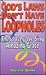 God's Laws Don't Have Loopholes: That's Why We Sing Amazing Grace (Cross Training Books)