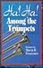 Ha! Ha! Among the Trumpets