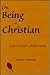 On Being a Christian: A Personal Confession (NPH Classics)