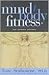 Mind Body Fitness: Focus, Preparation, Performance