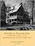 Houses of Philadelphia: Chestnut Hill and the Wissahickon Valley, 1880-1930 (Suburban Domestic Architecture)
